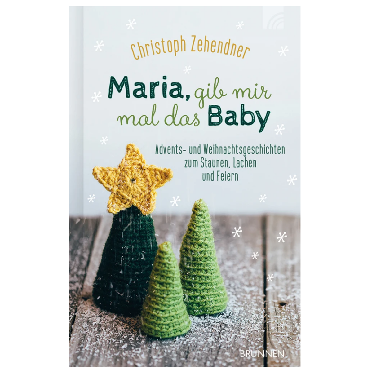 Buch - "Maria, gib mir mal das Baby" Advents- und Weihnachtsgeschichten zum Staunen, Lachen und Feiern