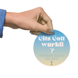 Aufkleber - 9.5x9.5cm Sticker - Gits Gott würkli
