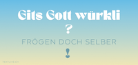 Strassenplakat - Dein Beitrag 50.- Gits Gott würkli? Frögen doch selber