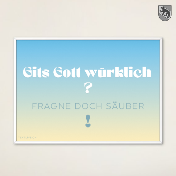 A4 Plakat wetterfest quer - bärndütsch - Gits Gott würklich
