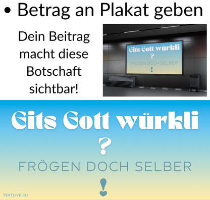 Christliches Strassenplakat - Dein Beitrag - Gits Gott würkli?