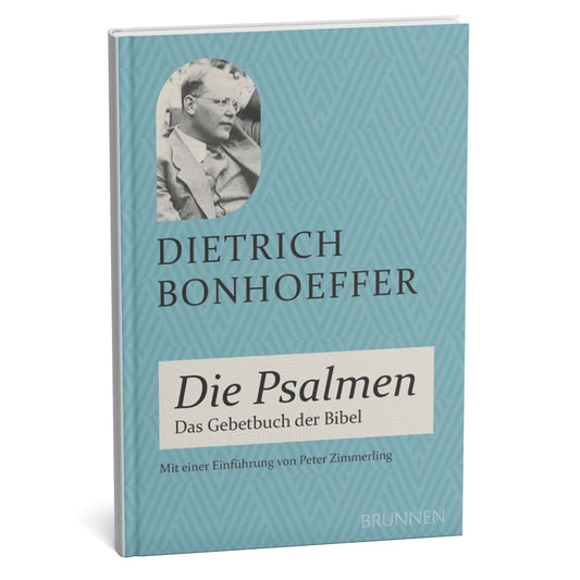 Buch - Die Psalmen- Dietrich Bonhoeffer - Das Gebetsbuch der Bibel
