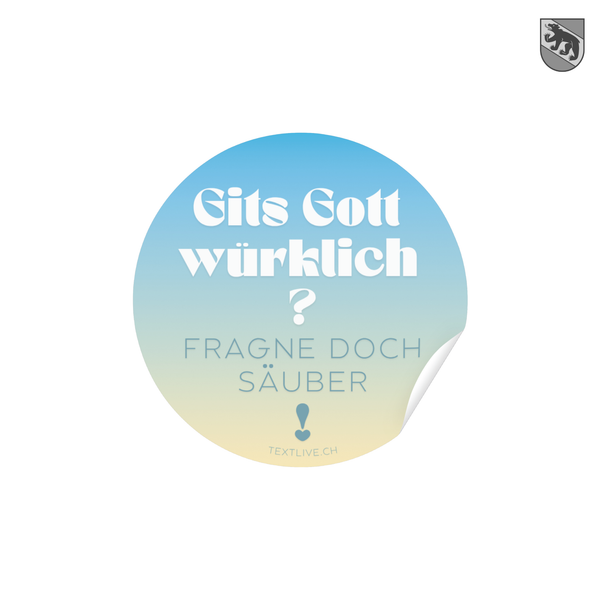 Aufkleber - 6x6cm "Bärndütsch" Sticker Gits Gott würkli