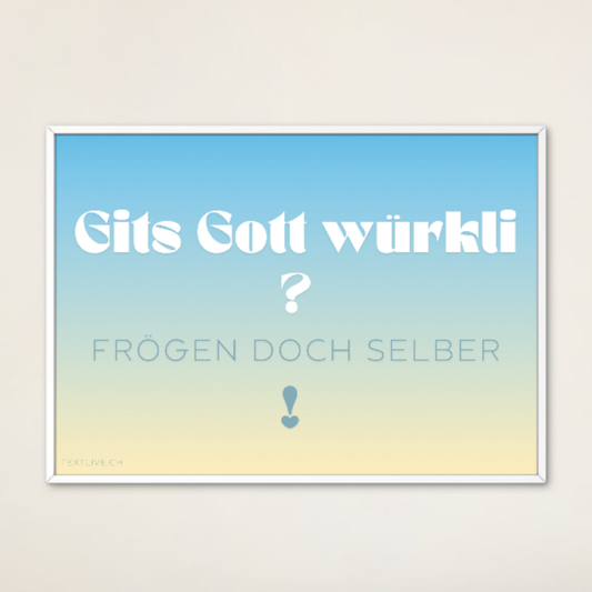 A4 Plakat wetterfest quer - Gits Gott würkli