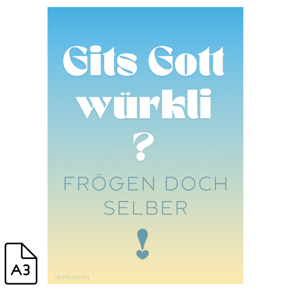 A3 Plakat wetterfest hoch -  Gits Gott würkli? Frögen doch selber