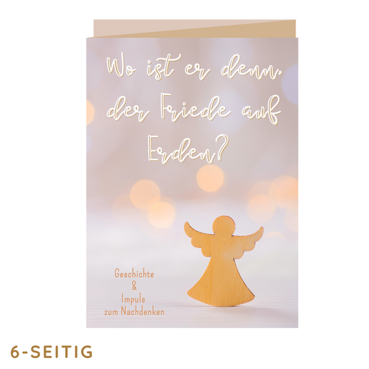 Falt-Flyer A6 Geschichte & Impuls "Wo ist er denn, der Friede auf Erden?"