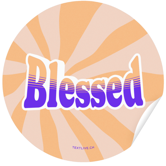 Aufkleber - 9.5x9.5cm Sticker - Blessed
