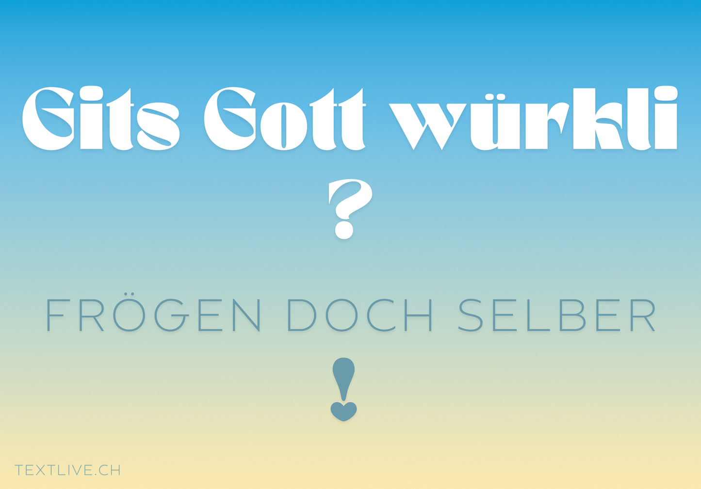 Christliches Strassenplakat - Dein Beitrag - Gits Gott würkli?